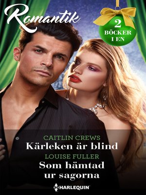 cover image of Kärleken är blind / Som hämtad ur sagorna